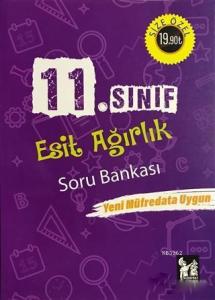 2018 11. Sınıf Eşit Ağırlık Soru Bankası; Yeni Müfredata Uygun