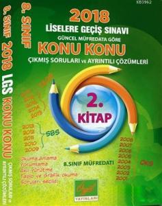 2018 8.Sınıf Liselere Geçiş Sınavı Güncel Müfredata Göre Konu Konu Çıkmış Soruları ve Ayrıntılı Çözü