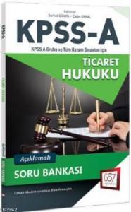 2018 KPSS A Grubu Ticaret Hukuku Açıklamalı Soru Bankası