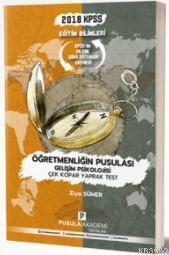 2018 KPSS Eğitim Bilimleri Öğretmenliğin Pusulası Gelişim Psikolojisi Çek Kopar Yaprak Test