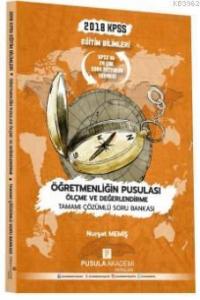 2018 KPSS Eğitim Bilimleri Öğretmenliğin Pusulası Ölçme ve Değerlendirme Soru Bankası