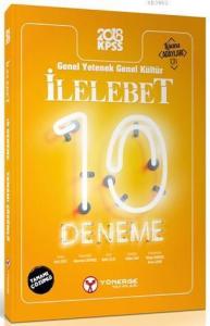 2018 KPSS İLELEBET Genel Yetenek Genel Kültür (Lisans) Tamamı Çözümlü 10 Fasikül Deneme