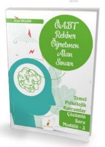 2021 ÖABT Rehber Öğretmenliği Alan Sınavı Temel Psikolojik Kavramlar Çözümlü Soru Modülü 3