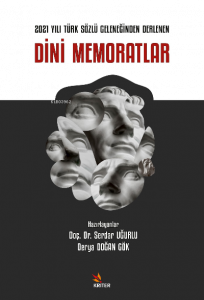 2021 Yılı Türk Sözlü Geleneğinden Derlenen Dini Memoratlar