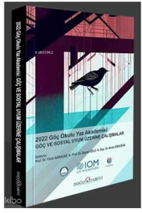 2022 Göç Okulu Yaz Akademisi Göç ve Sosyal Uyum Üzerine Çalışmalar