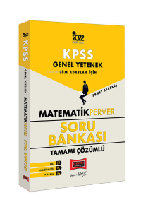2022 KPSS Genel Yetenek Matematik Perver Tamamı Çözümlü Soru Bankası