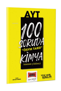 2023 100 Soruda ÖSYM Tarzı AYT Kimya Tamamı Çözümlü Soru Bankası