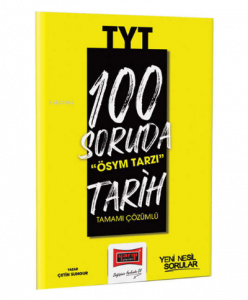 2023 100 Soruda ÖSYM Tarzı TYT Tarih Tamamı Çözümlü Soru Bankası