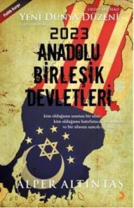 2023 Anadolu Birleşik Devletleri; Yeni Dünya Düzeni