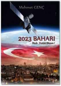 2023 Baharı; Bizde Destan Bitmez!