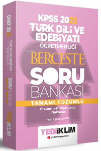 2023 ÖABT Türk Dili ve Edebiyatı Öğretmenliği Berceste Tamamı Çözümlü Soru Bankası