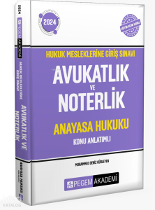 2024 Hukuk Mesleklerine Giriş Sınavı Avukatlık ve Noterlik Anayasa Hukuku Konu Anlatımlı