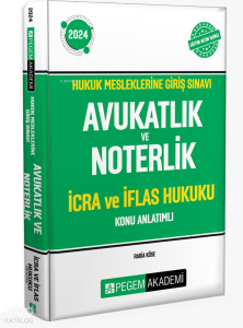 2024 Hukuk Mesleklerine Giriş Sınavı Avukatlık ve Noterlik İcra ve İflas Hukuku Konu Anlatımlı