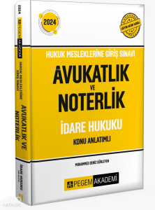 2024 Hukuk Mesleklerine Giriş Sınavı Avukatlık ve Noterlik İdare Hukuku Konu Anlatımlı
