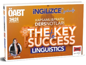 2024 ÖABT İngilizce Öğretmenliği The Key To Success Linguistics Kapsamlı Pratik Ders Notları