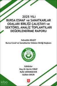 2025 Yılı Bursa Esnaf ve Sanatkarlar Odaları Birliği Çalıştayı ve Sektörel Analiz Toplantıları Değerlendirme