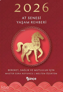 2026 At Senesi Yaşam Rehberi ;Bereket, Sağlık ve Mutluluk İçin