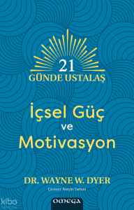21 Günde Ustalaş - İçsel Güç ve Motivasyon