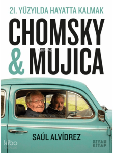 21. Yüzyılda Hayatta Kalmak Chomsky ve Mujica