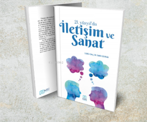 21. Yüzyıl'da İletişim ve Sanat