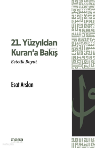 21. Yüzyıldan Kuran'a Bakış;Estetik Boyut