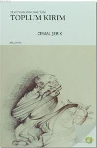 21. Yüzyılın Sömürgeciliği: Toplum Kırım