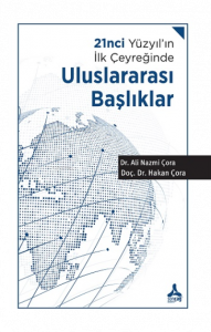 21nci Yüzyıl'ın İlk Çeyreğinde Uluslararası Başlıklar