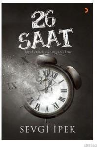 26 Saat; Hayal etmek salt özgürlüktür