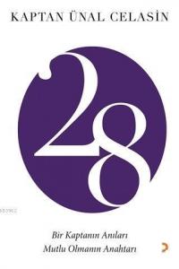 28 Bir Kaptanın Anıları; Mutlu Olmanın Anahtarı