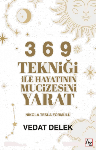 3 6 9 Tekniği ile Hayatının Mucizesini Yarat