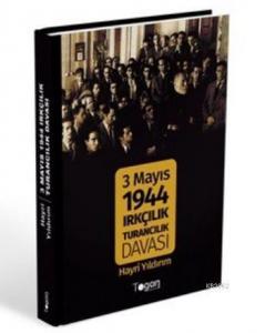 3 Mayıs 1944 Irkçılık Turancılık Davası