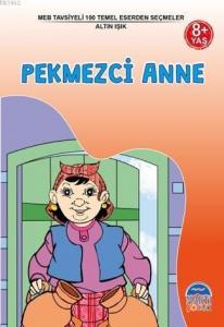 3 Sınıf 100 Temel Eserden Seçmeler; Pekmezci Anne