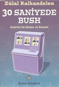 30 Saniyede Bush