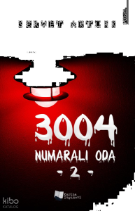 3004 Numaralı Oda -2-