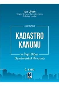 3402 Sayılı Kadastro Kanunu ve İlgili Diğer Gayrimenkul Mevzuatı