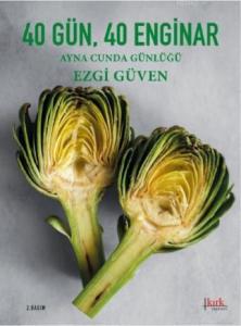 40 Gün 40 Enginar; Ayna Cunda Günlüğü