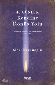 40 Günlük Kendine Dönüş Yolu