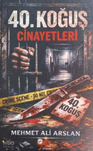 40. Koğuş Cinayetleri