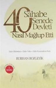40 Sahabe 40 Senede 40 Devleti Nasıl Mağlup Etti?