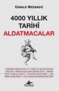4000 Yıllık Tarihi Aldatmacalar
