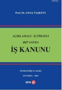 4857 Sayılı İş Kanunu; Açıklamalı İçtihatlı