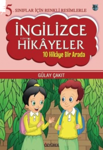 5. Sınıflar İçin Renkli Resimlerle İngilizce Hikayeler Seti - 10 Hikaye Bir Arada