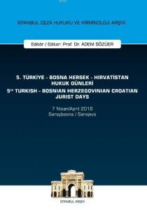 5. Türkiye - Bosna Hersek - Hırvatistan Hukuk Günleri / 5th Turkish - Bosnian Herzegovinian - Crotia