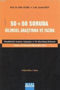 50 + 50 Soruda Bilimsel Araştırma ve Yazma Kılavuzu