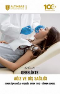 50 Soruda Gebelikte Ağız Ve Diş Sağlığı