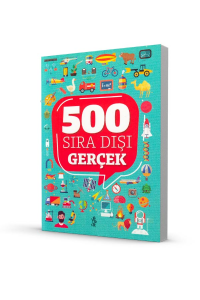 500 Sıra Dışı - Gerçekler