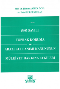 5403 Sayılı Toprak Koruma Ve Arazi Kullanımı Kanun