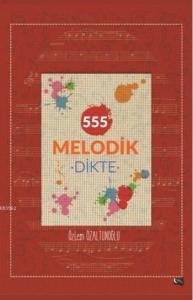 555 Melodik Dikte