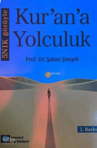 5N1K Gözüyle Kurana Yolculuk 2. Baskı