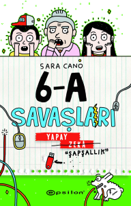 6-A Savaşları  Yapay Zeka “Şapşallık”